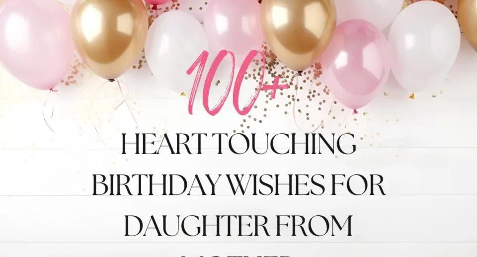 Heart Touching Birthday Wishes for Daughter from Mother